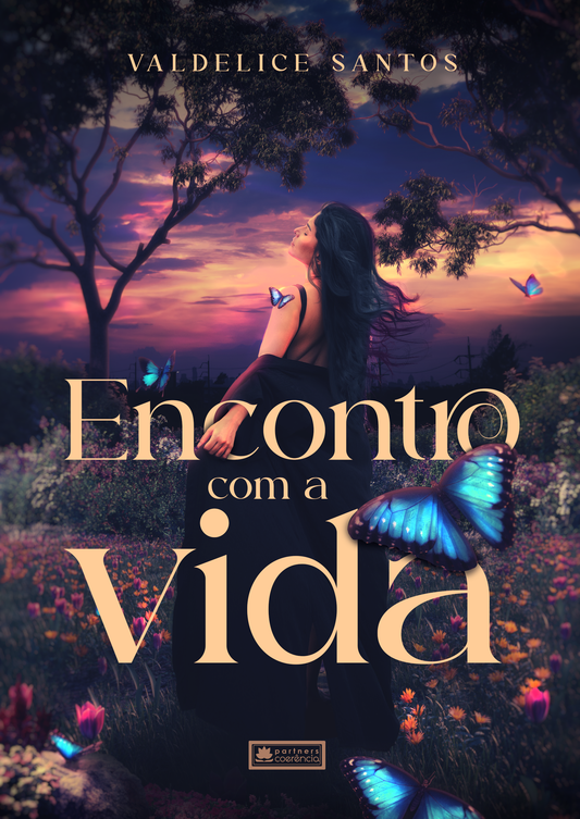 Encontro com a vida - Drama/Romance - Valdelice Santos