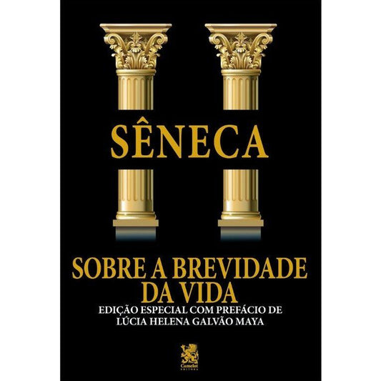 𝐒𝐨𝐛𝐫𝐞 𝐀 𝐁𝐫𝐞𝐯𝐢𝐝𝐚𝐝𝐞 𝐃𝐚 𝐕𝐢𝐝𝐚 - Sêneca