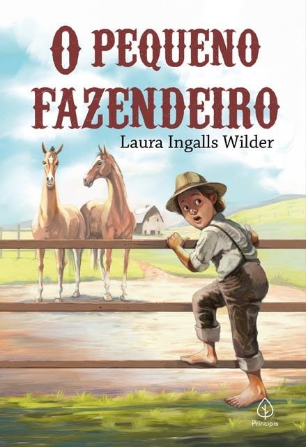 𝐋𝐢𝐯𝐫𝐨 𝐎 𝐏𝐞𝐪𝐮𝐞𝐧𝐨 𝐅𝐚𝐳𝐞𝐧𝐝𝐞𝐢𝐫𝐨 - Laura Ingalls Wilder