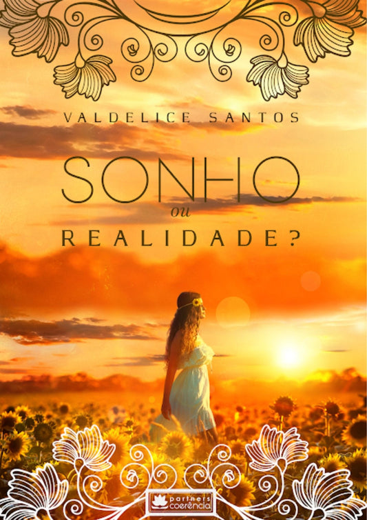 Sonho ou Realidade -  Romance - Valdelice Santos