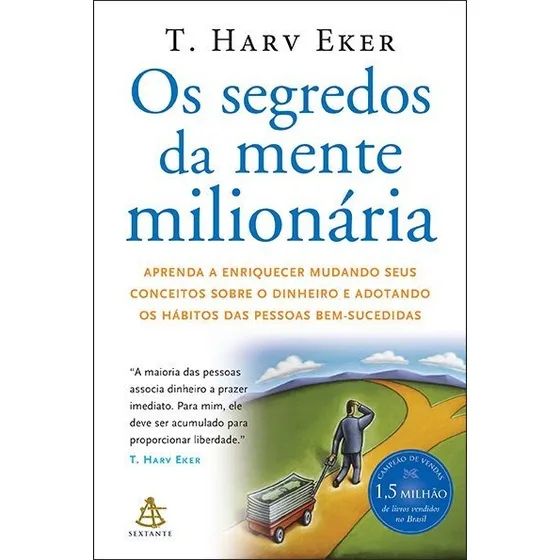 𝐎𝐬 𝐒𝐞𝐠𝐫𝐞𝐝𝐨𝐬 𝐝𝐚 𝐌𝐞𝐧𝐭𝐞 𝐌𝐢𝐥𝐢𝐨𝐧𝐚́𝐫𝐢𝐚 - T. Harv Eker