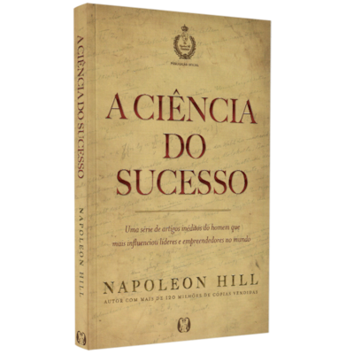 𝐀 𝐜𝐢𝐞̂𝐧𝐜𝐢𝐚 𝐝𝐨 𝐬𝐮𝐜𝐞𝐬𝐬𝐨 - Napoleon Hill