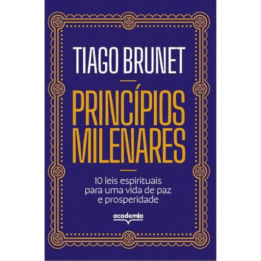 𝐏𝐫𝐢𝐧𝐜𝐢́𝐩𝐢𝐨𝐬 𝐌𝐢𝐥𝐞𝐧𝐚𝐫𝐞𝐬 - Tiago Brunet